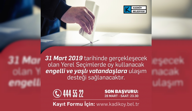 Seçimlerde belediyeden engelli ve yaşlılara ulaşım desteği