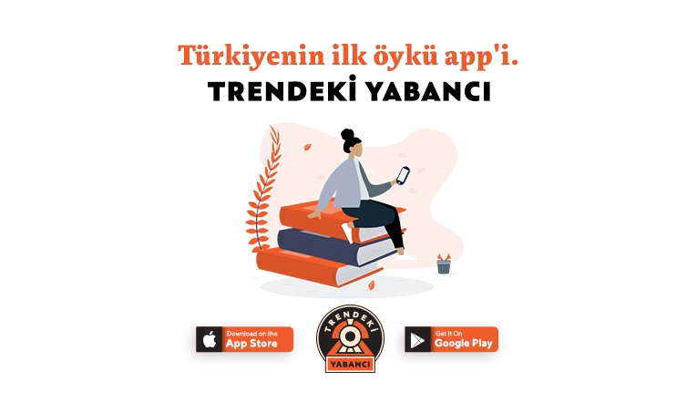 Türkiye’nin ilk öykü app’i: Trendeki Yabancı