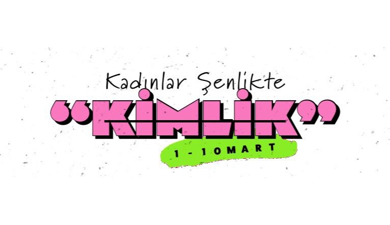 “Kadınlar Şenlikte” festivali başlıyor