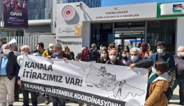 Kanal İstanbul’a itiraz: “Talana, kıyıma, katliama geçit vermeyeceğiz”